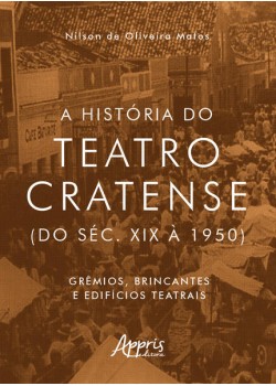 A história do teatro cratense (do séc. XIX à 1950)