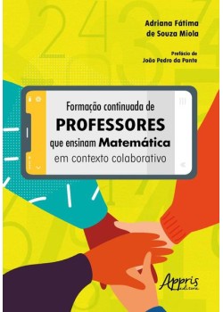 Formação continuada de professores que ensinam matemática em contexto colaborativo