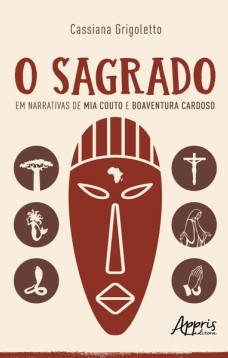 O sagrado em narrativas de Mia Couto e Boaventura Cardoso