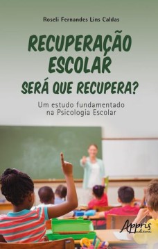 Recuperação escolar: será que recupera?