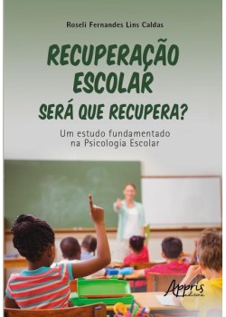 Recuperação escolar: será que recupera?