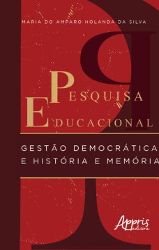 Pesquisa educacional: Gestão democrática e história e memória