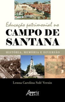 Educação patrimonial no campo de Santana: história, memória e diversão