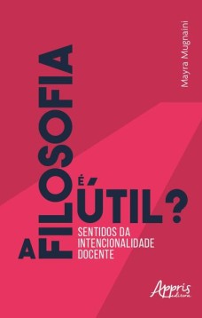 A filosofia é útil? Sentidos da intencionalidade docente