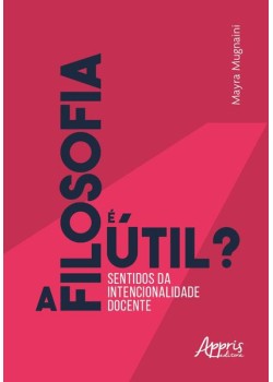 A filosofia é útil? Sentidos da intencionalidade docente