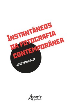 Instantâneos da fotografia contemporânea