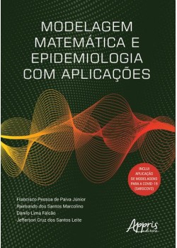 Modelagem matemática e epidemiologia com aplicações