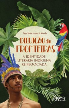 Diluição de fronteiras: A identidade literária indígena renegociada