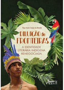 Diluição de fronteiras: A identidade literária indígena renegociada