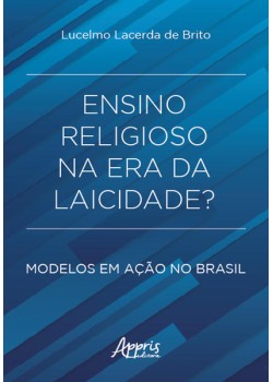 Ensino Religioso na Era da Laicidade?