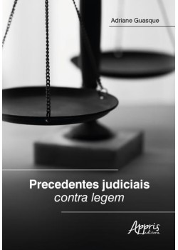 Precedentes Judiciais Contra Legem