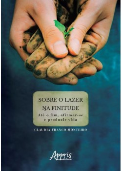 Sobre o lazer na finitude: até o fim, afirmar-se e produzir vida