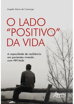 O lado “positivo” da vida