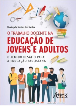 O trabalho docente na educação de jovens e adultos