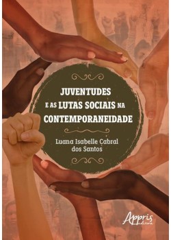 Juventudes e as lutas sociais na contemporaneidade