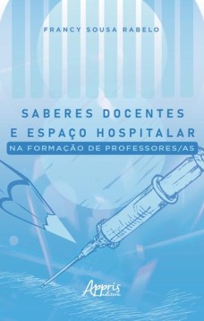 Saberes docentes e espaço hospitalar na formação de professores/as