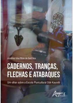 Cadernos, tranças, flechas e atabaques