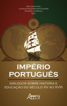 Império português: diálogos sobre história e educação do século XV ao XVIII