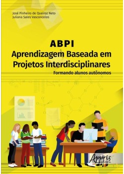 ABPI – Aprendizagem Baseada em Projetos Interdisciplinares