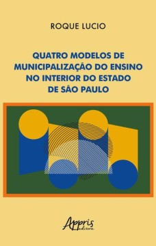 Quatro modelos de municipalização do ensino no interior do estado de São Paulo