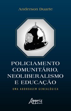 Policiamento Comunitário, Neoliberalismo e Educação