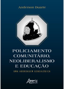 Policiamento Comunitário, Neoliberalismo e Educação