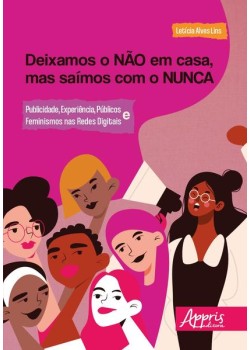 Deixamos o não em casa, mas saímos com o nunca