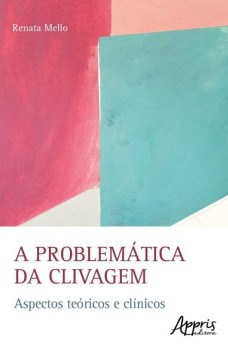 A problemática da clivagem