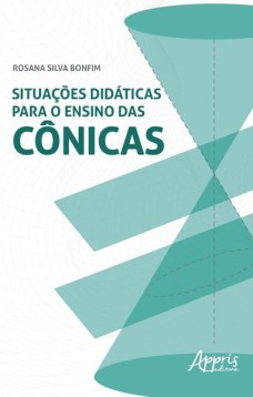 Situações didáticas para o ensino das cônicas