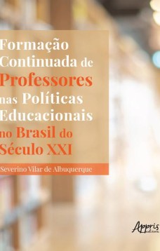 Formação continuada de professores nas políticas educacionais no Brasil do século XXI