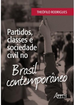 Partidos, classes e sociedade civil no Brasil contemporâneo