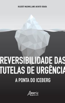 Reversibilidade das tutelas de urgência