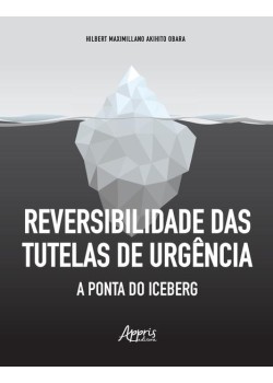 Reversibilidade das tutelas de urgência