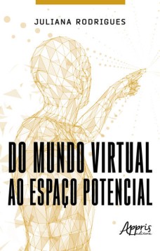 Do Mundo Virtual ao Espaço Potencial