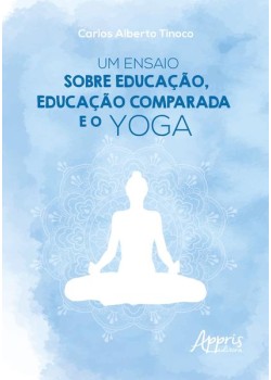 Um ensaio sobre educação, educação comparada e o Yoga