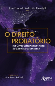 O direito probatório na Corte Interamericana de Direitos Humanos