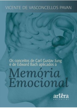 Os conceitos de Carl Gustav Jung e de Edward Bach aplicados à memória emocional