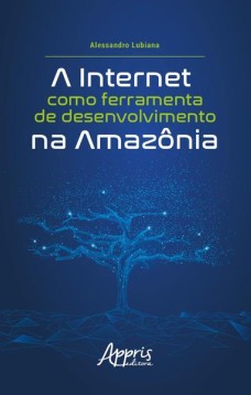 A internet como ferramenta de desenvolvimento na Amazônia