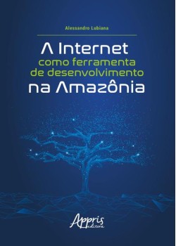 A internet como ferramenta de desenvolvimento na Amazônia