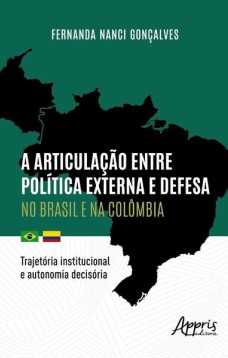 A articulação entre política externa e defesa no Brasil e na Colômbia