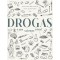 Drogas: o que sabemos sobre?