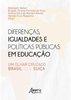 Diferenças, igualdades e políticas públicas em educação: um olhar cruzado Brasil - Suíça