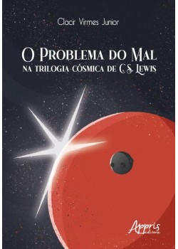 O problema do mal na trilogia cósmica de C. S. Lewis