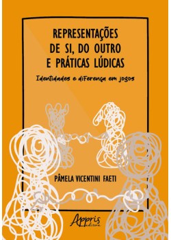 Representações de Si, do Outro e Práticas Lúdicas