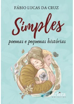 Simples poemas e pequenas histórias