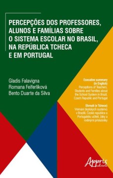 Percepções dos professores, alunos e famílias sobre o sistema escolar no Brasil, na República Tcheca e em Portugal