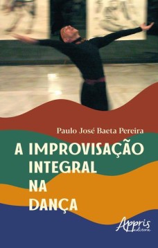 A improvisação integral na dança