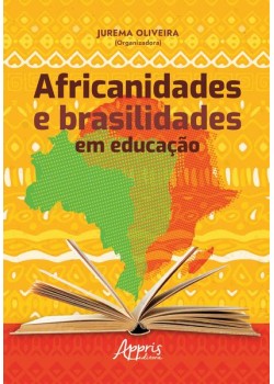 Africanidades e brasilidades em educação