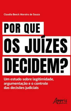 Por Que os Juízes Decidem?