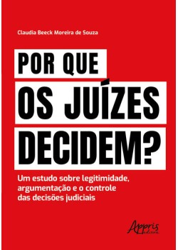 Por Que os Juízes Decidem?